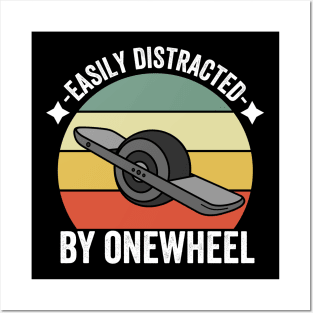 Onewheel - Easily distracted by onewheel Posters and Art